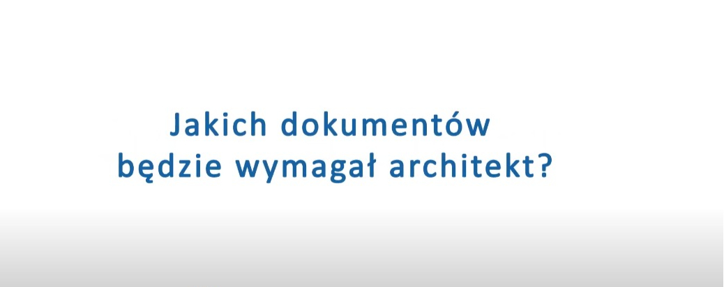 Jakich dokumentów będzie wymagał architekt?